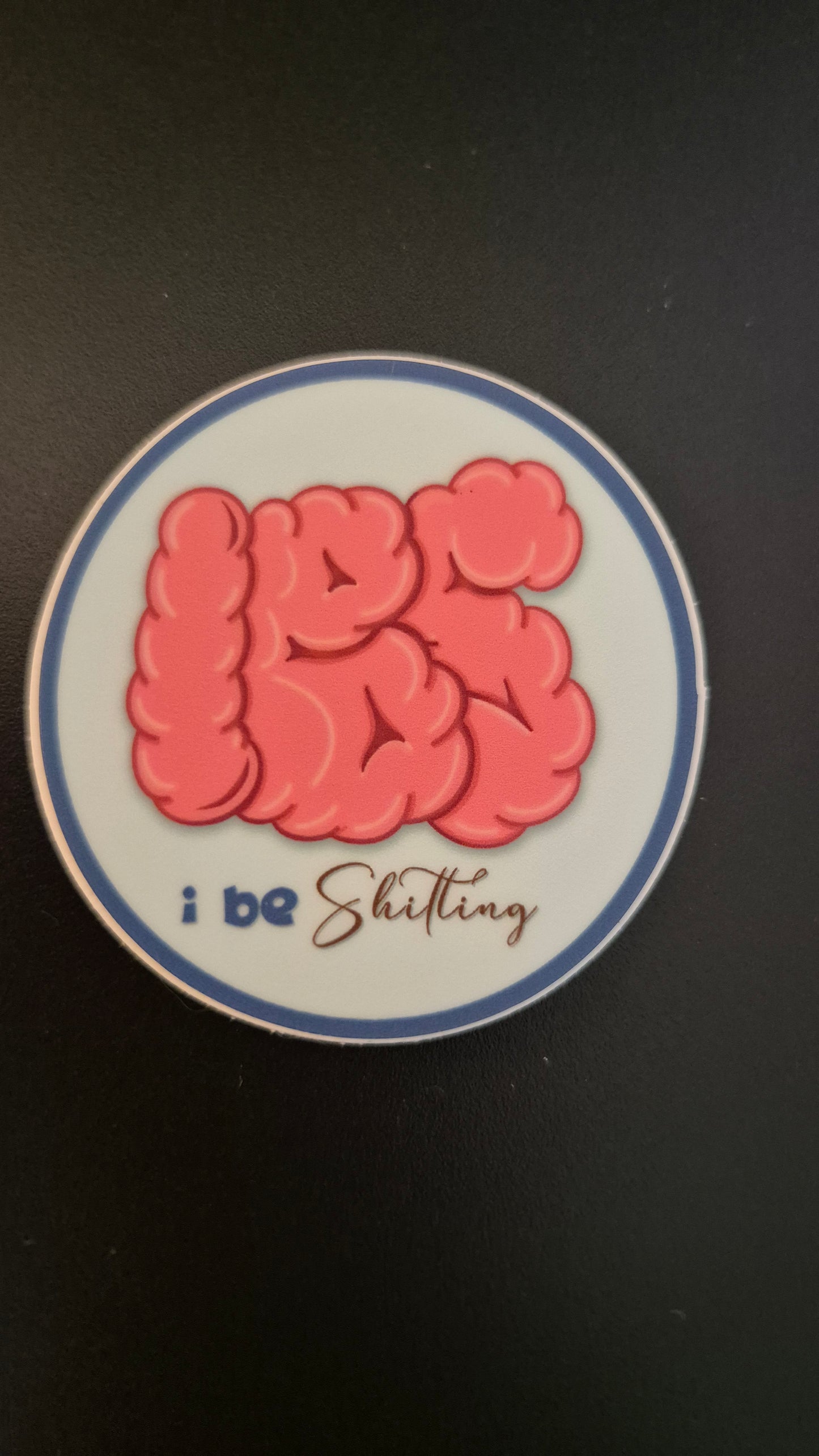 2" IBS - I Be Shitting Sticker